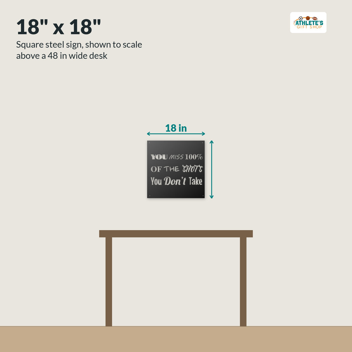 18 x 18 in steel quote sign shown to scale above a 48 in desk