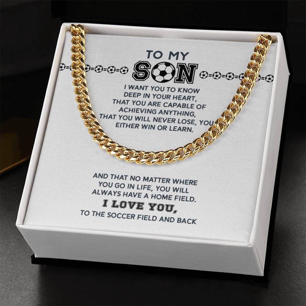 Cuban Link - To My Soccer Son, Achieve Anything, Home Field - Athlete's Gift Shop