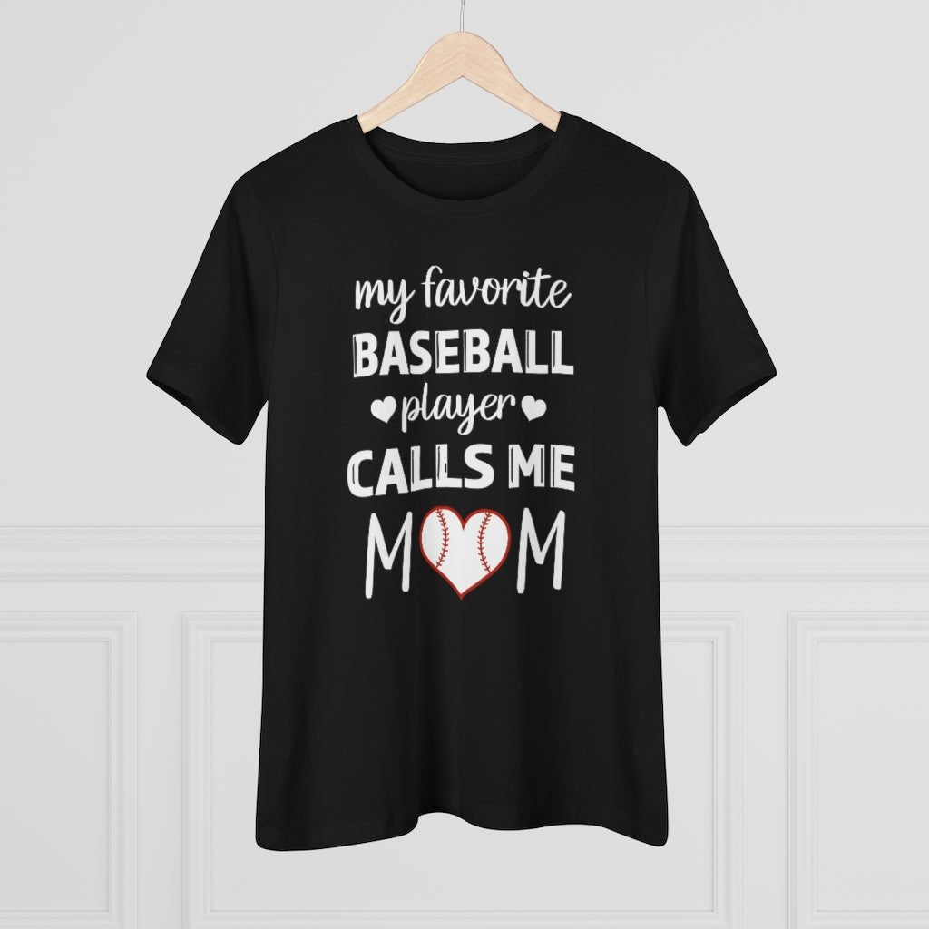 Women's Tee - My Favorite Baseball Player Calls Me Mom