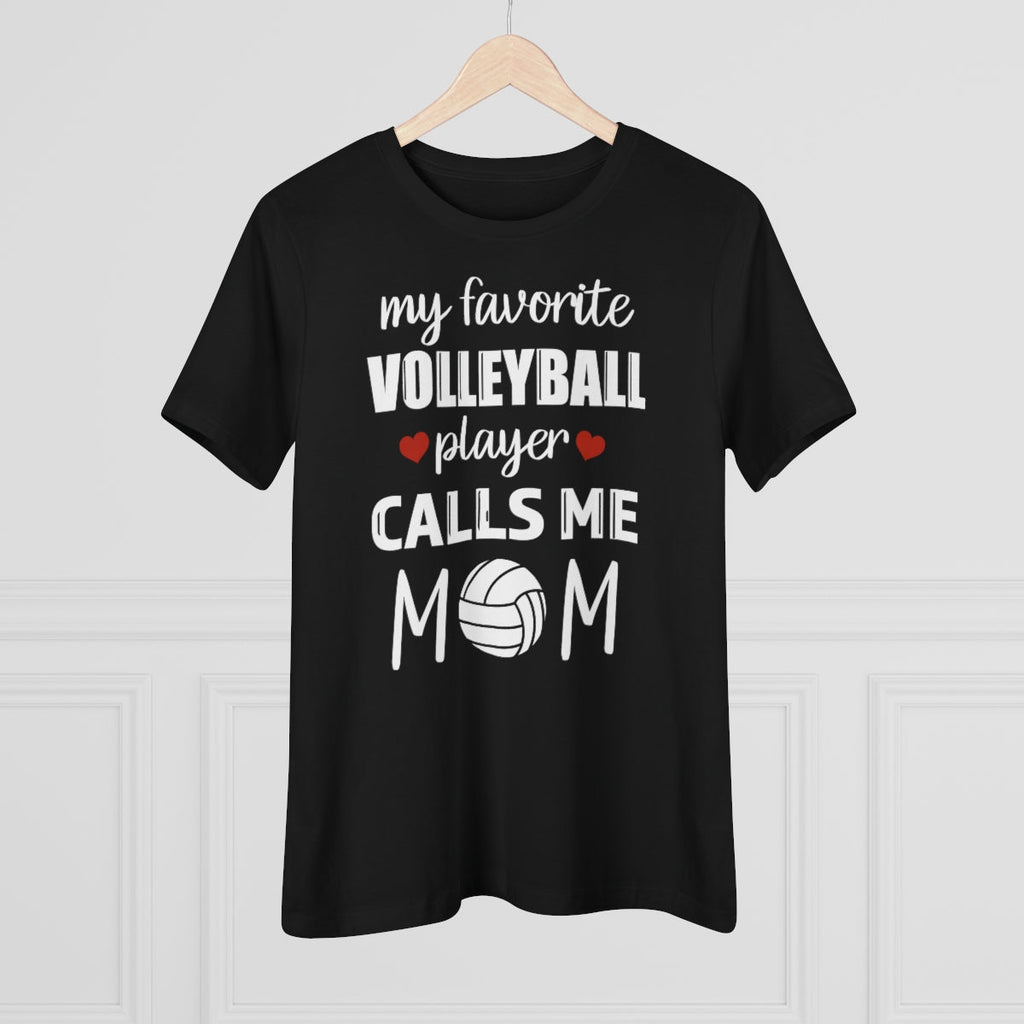 Women's Tee - My Favorite Volleyball Player Calls Me Mom